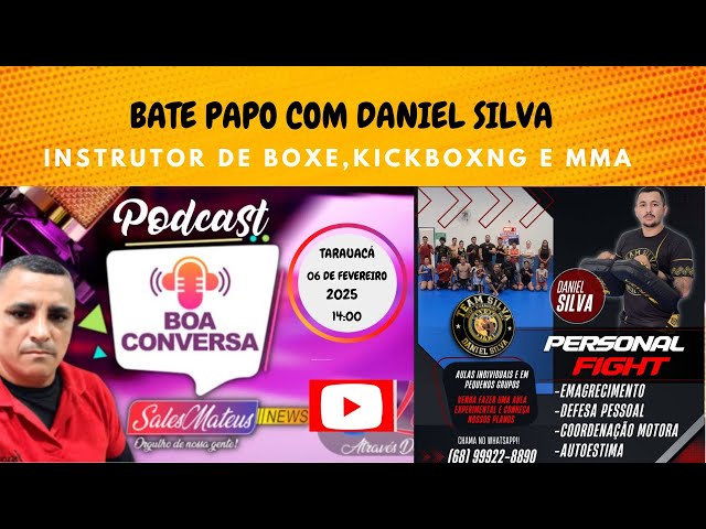 BATE PAPO COM DANIEL SILVA INSTRUTOR DE BOXE KICKBOXING E MMA