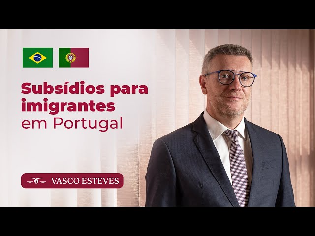 Subsídios para imigrantes em Portugal