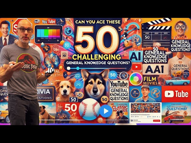 🎥 Can You Ace These 50 Challenging General Knowledge Questions?