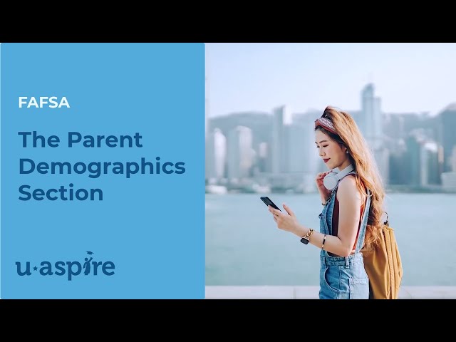 Parent Demographic Info on the FAFSA [25-26]