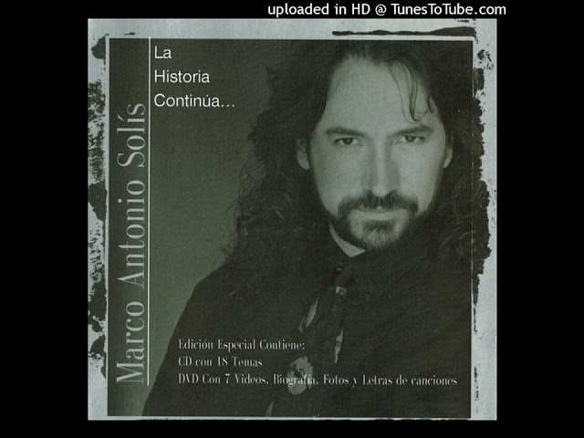 Marco Antonio Solis - Si No Te Hubieras Ido