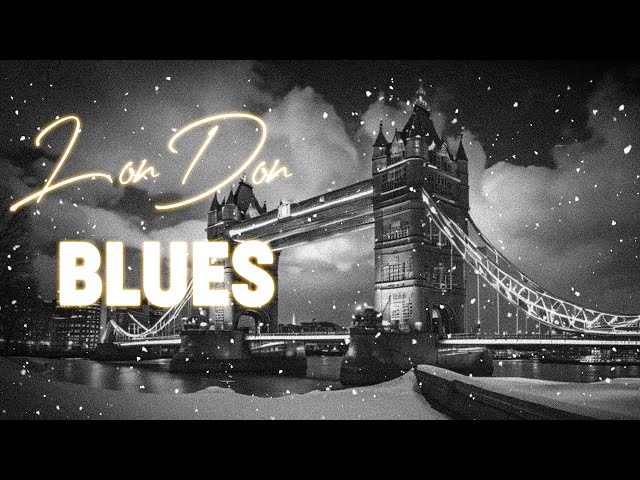 Warm & Relaxing London Blues Night / Soothing Guitar Melodies & Nostalgic Blues for Deep Relaxation