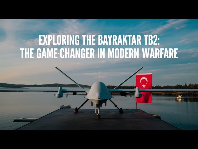 🌟 Exploring the Bayraktar TB2: The Game-Changer in Modern Warfare 🌟