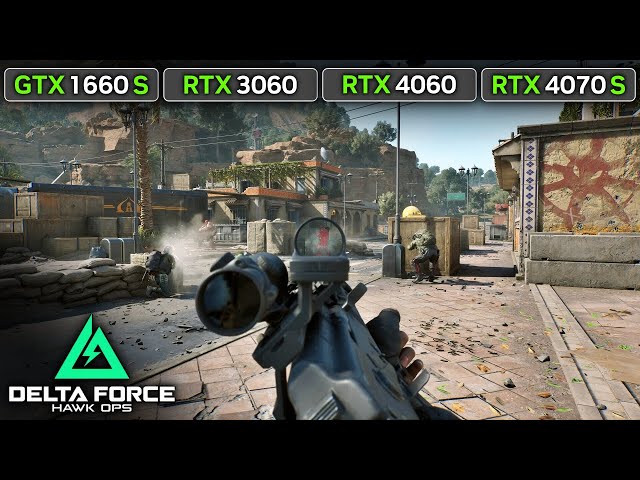 Delta Force Hawk Ops | GTX 1660 SUPER | RTX 3060 | RTX 4060 | RTX 4070 SUPER