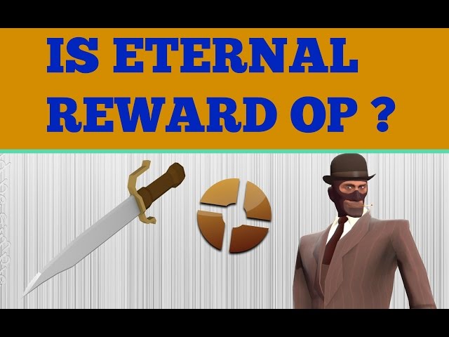 TF2 絕地要塞 | 永恒獎賞基本教學 | Eternal Reward op?