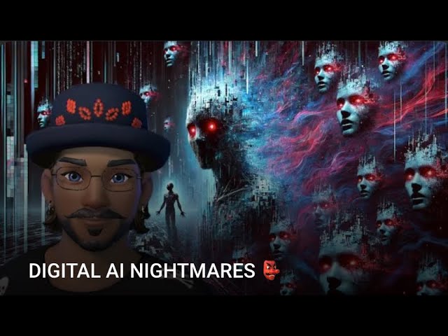 DIGITAL AI NIGHTMARES 👺