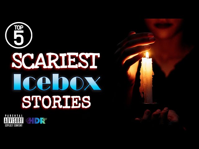 Top 5 Scariest Icebox Radio Stories