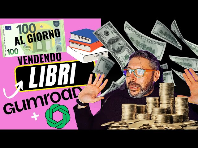 CORSO COMPLETO: +120€ al giorno con GUMROAD + ChatGPT - Vendere Libri Online