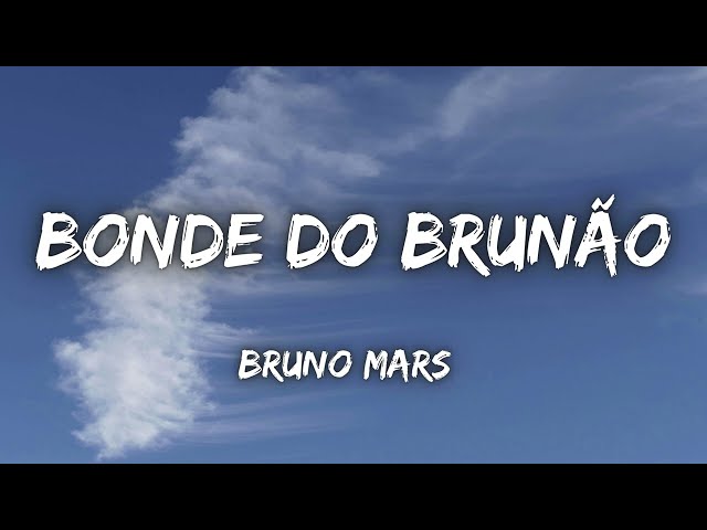 Bruninho Mars - Bonde do Brunão (Letra / Lyrics) + (Eng sub ) | Bruno Mars Brazil Song