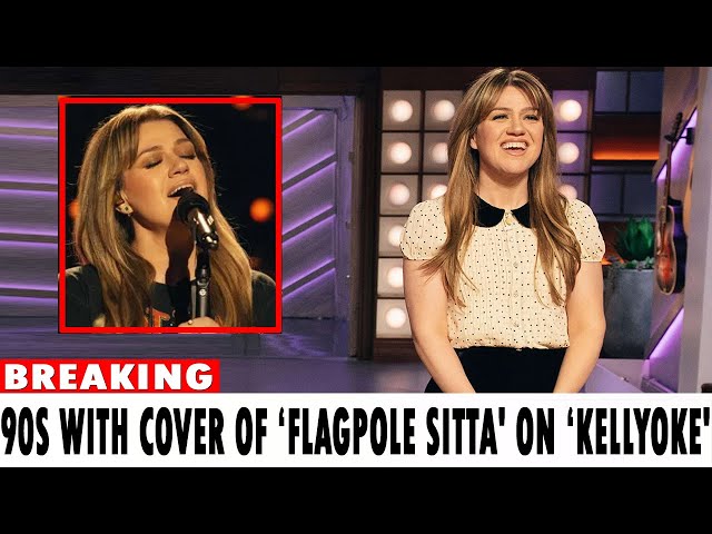 Kelly Clarkson Goes '90s With Cover of ‘Flagpole Sitta' on ‘Kellyoke'