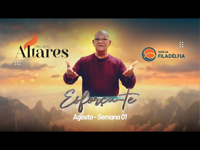 PROJETO ALTARES - SEMANA 01 - AGOSTO 2024