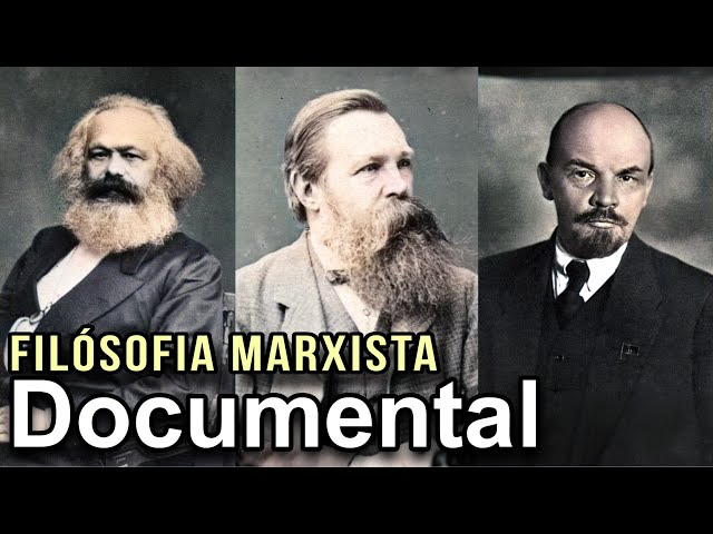 Documental 2024: Filosofía Marxista – Karl Marx, Friedrich Engels y Vladimir Lenin