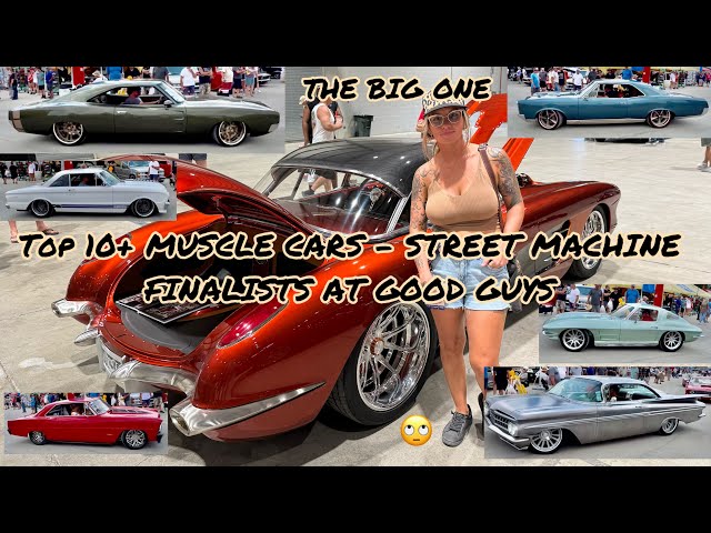 TOP 10+ MUSCLE CARS at GOOD GUYS STREET MACHINE FINALISTS at THE BIG ONE Columbus Ohio Show