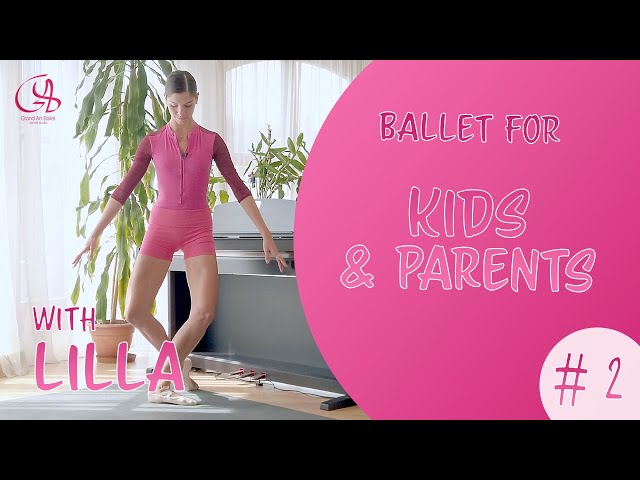 Ballet for Kids & Parents #2 #ballet #dance @grandartballet