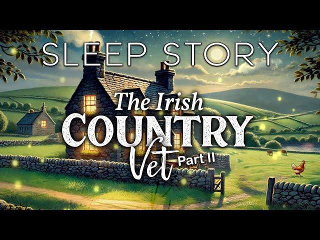 A Soothing Bedtime Story: Another Day with the Irish Country Vet