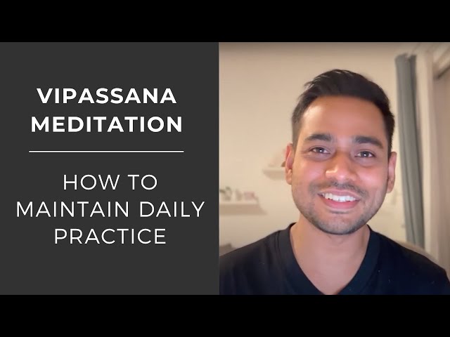 How to Maintain Daily Practice | Vipassana Meditation |  S.N. Goenka