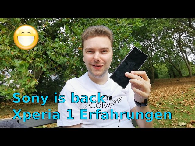 Sony is back Xperia1 Erfahrungen