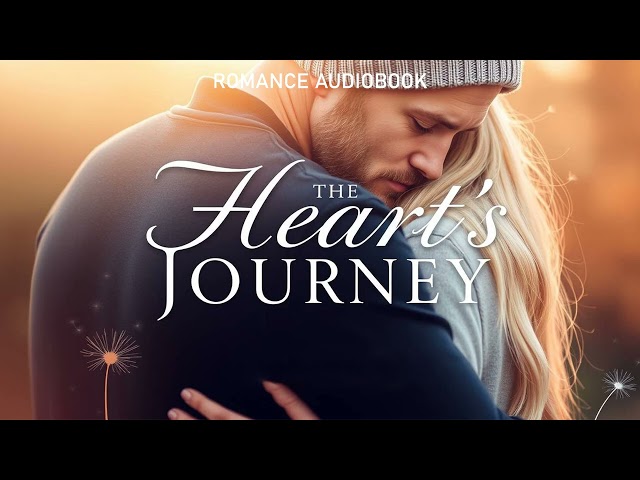 The Heart's Journey 📖 Romance Audiobook