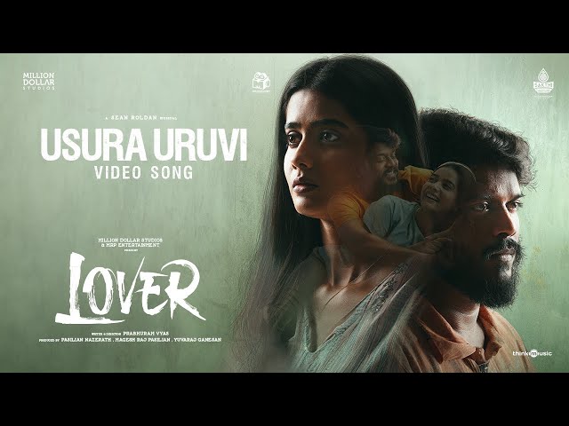 Usura Uruvi | Lover | Manikandan, Sri Gouri Priya | Santhosh Narayanan | Sean Roldan |Prabhuram Vyas