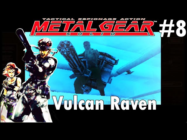 Metal gear Solid 1 - Vulcan Raven Fghiting - Part 8