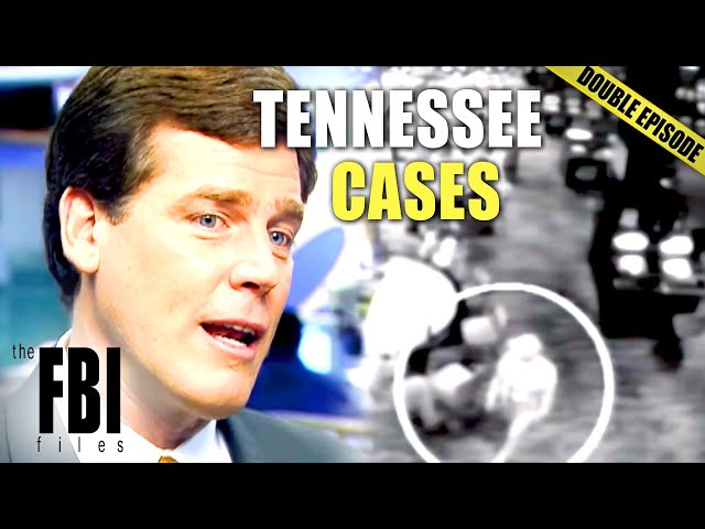 The Biggest Tennessee Cases | DOUBLE EPISODE | The FBI Files