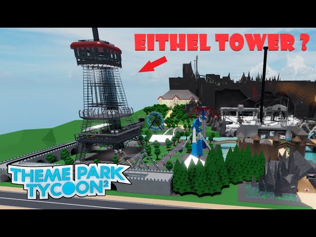 Eiffel Tower Build In Theme Park Tycoon 2 Roblox