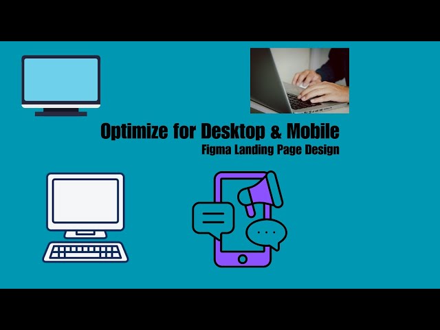 Figma Landing Page Design: How to Optimize for Desktop & Mobile