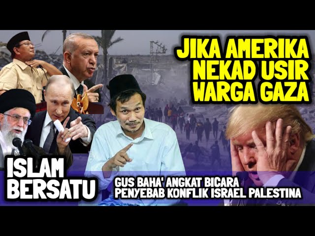 GUS BAHA' LIVE - DONALD TRUMP USIR WARGA GAZA (Ngaji tentang Bangsa Israel & Kemenangan Palestina)