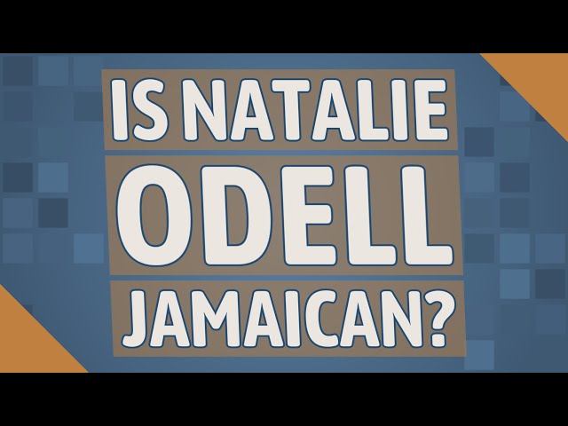 Is Natalie Odell Jamaican?