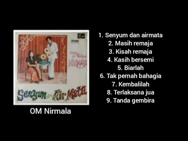 Full Album - Senyum dan Airmata - OM Nirmala.