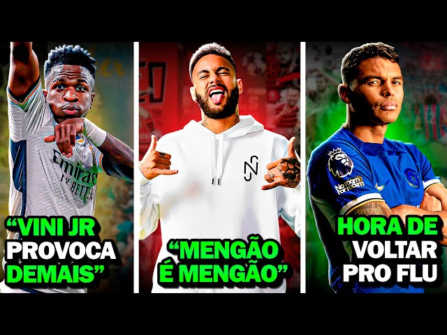 Neymar JOGADOR do Flamengo | Vinicius Jr REVOLTA Barcelona | Thiago Silva DE VOLTA ao FLUMINENSE