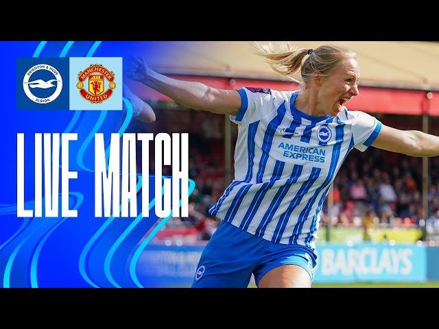 WSL Live! Brighton v Manchester United