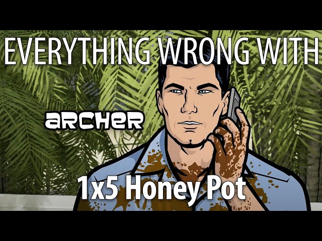 Everything Wrong With Archer S1E5 - "Honeypot"