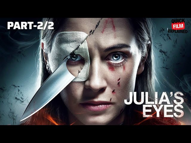 Julia's Eyes Movie Explanation in Hindi | PART-2/2 | Quick Film Explained