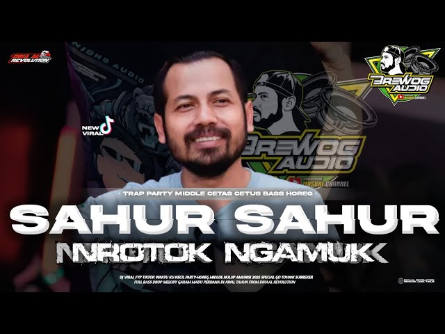 DJ SAHUR 2025 MINDDLE NROTOK NGAMUK 😱 NULUP NULUP AMUNISI BANGUNIN SAHUR‼️ BY DIKAAL REVOLUTION