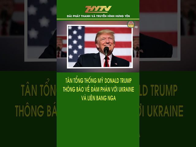 Tân Tổng thống Mỹ Donald Trump thông báo về đàm phán với Ukraine và Liên bang Nga