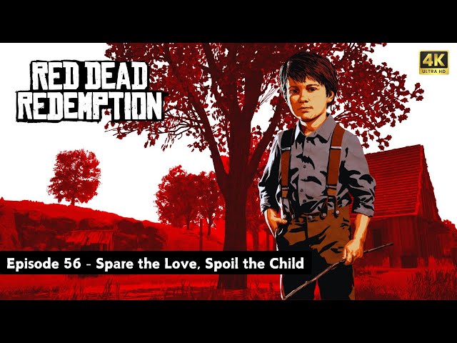 Red Dead Redemption | Episode 56 - Spare the Love, Spoil the Child