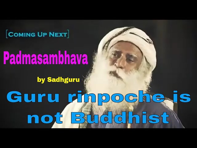 Guru rinpoche is not buddhist by Sadhguru @sadhguru