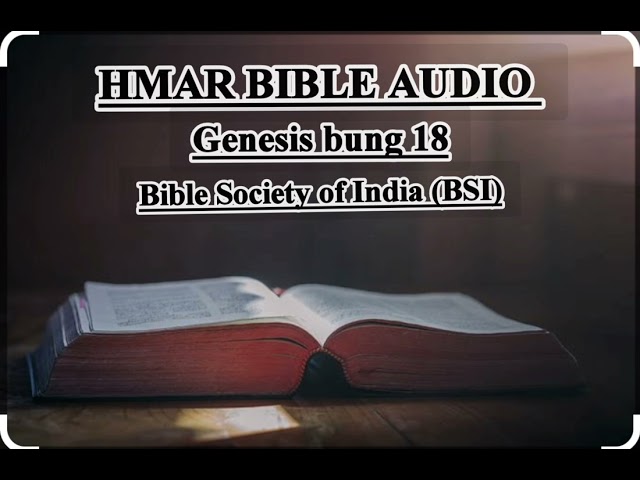 GENESIS 18 // HMAR BIBLE AUDIO //🙏🙏            #biblestudy #audiobible #hmar #gospel