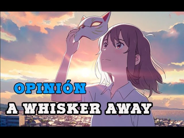 Opinión A WHISKER AWAY "Amor de gata" / Anime / NETFLIX 2020