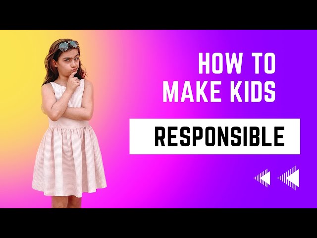 "How to Make Kids Responsible and Successful in Life" - By Tara Moayedi