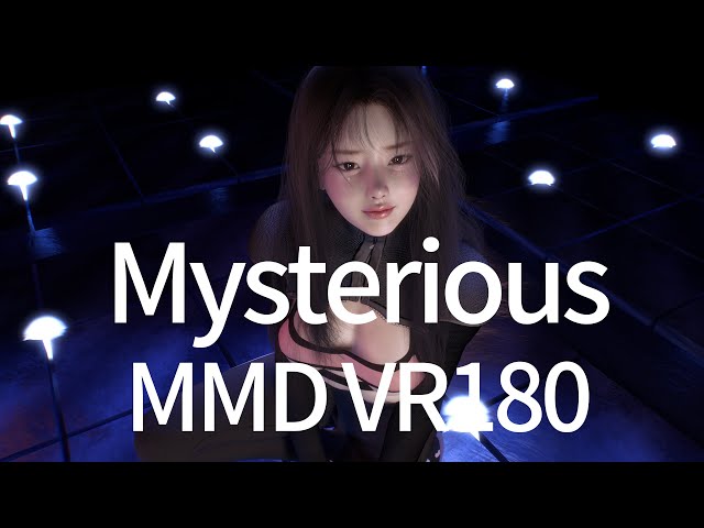 Mysterious - VAM MMD VR180 KPOP