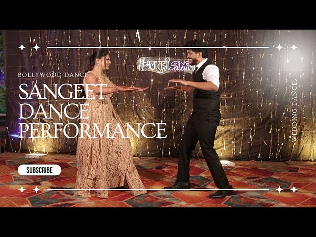 Bride and Groom Dance Performances | Sangeet Performance | Dance Choreography 2024 | Indian Wedding