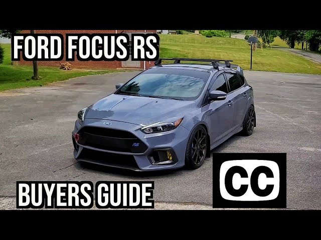 [CC] Ford Focus RS | Buyers Guide | MK3 | So you want to buy a Focus RS? Things to look out for!