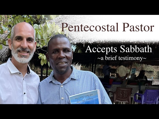 Pentecostal Pastor Accepts Sabbath, a Brief Testimony