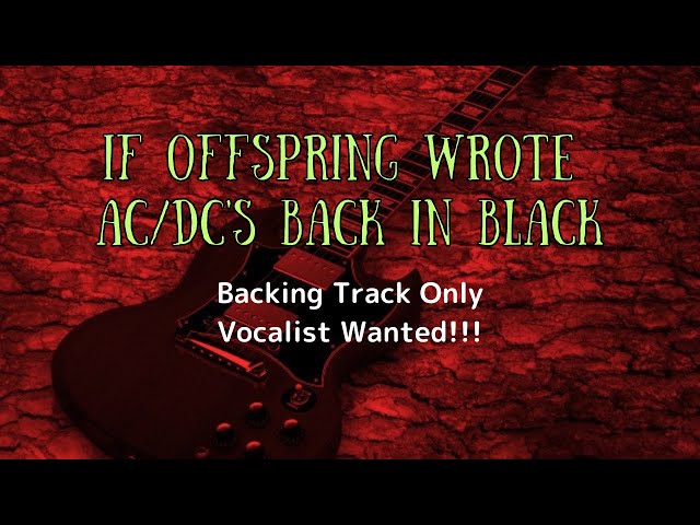 If OFFSPRING wrote AC/DC Back in Black