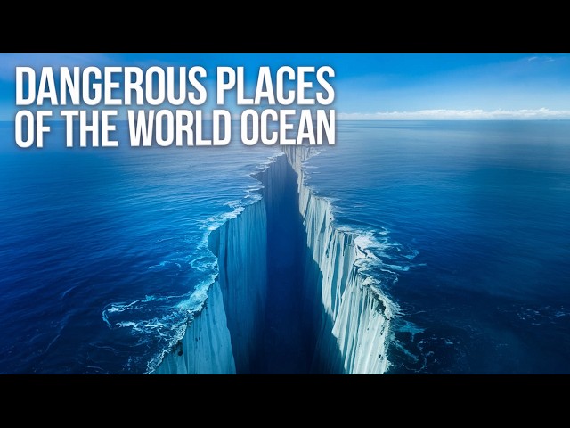 The Most Dangerous Places In The World Ocean