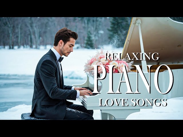 The Most Beautiful Winter Piano Pieces - Warm Romantic Relaxing Love Songs Collection #51