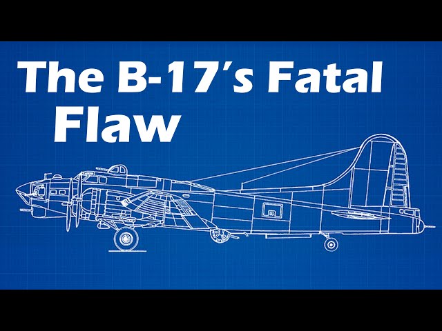 The B-17's Fatal Flaw