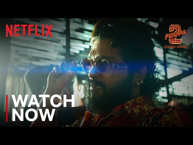 Pushpa 2: The Rule (Reloaded Version) | Telugu | Allu Arjun | Watch Now | Netflix India